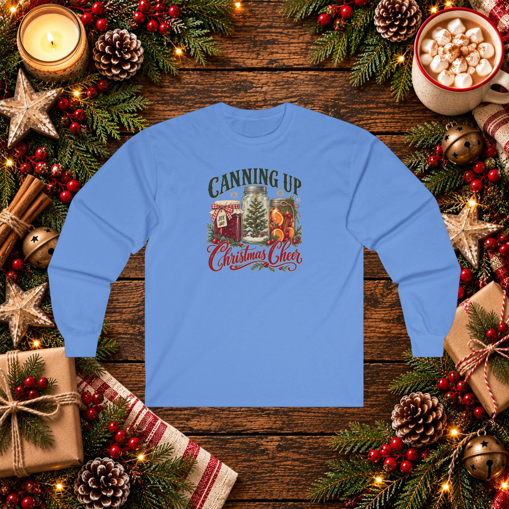 Canning up Christmas Cheer Long Sleeve Tee