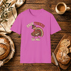 Talk Turkey to Me T-Shirt