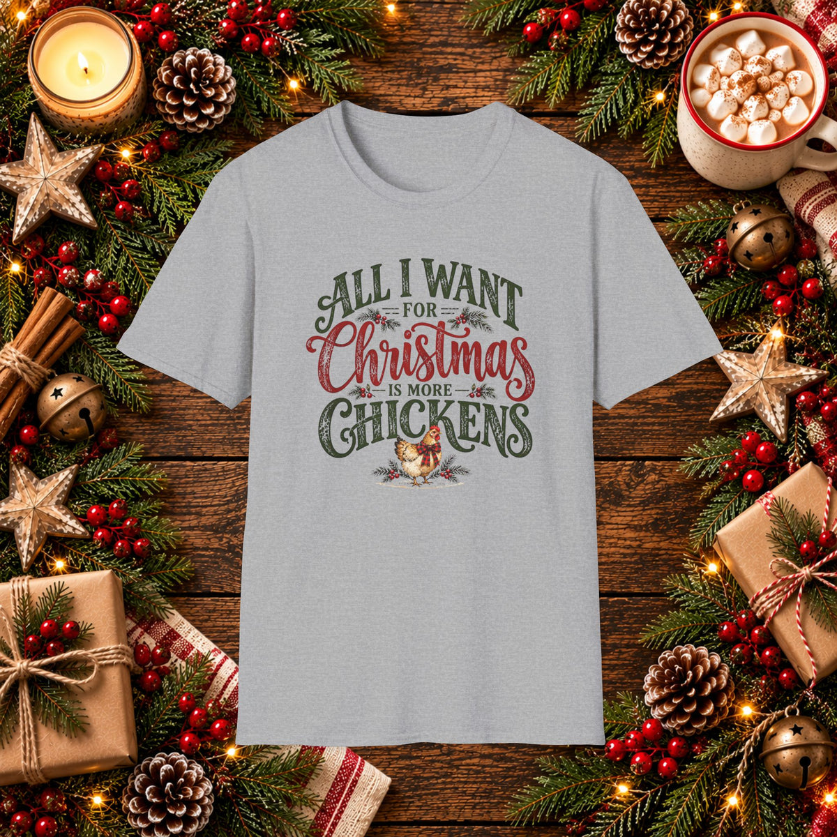 All I want for Christmas is more Chickens T-Shirt