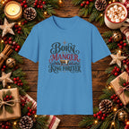 Born in a Manger, Forever a King T-Shirt