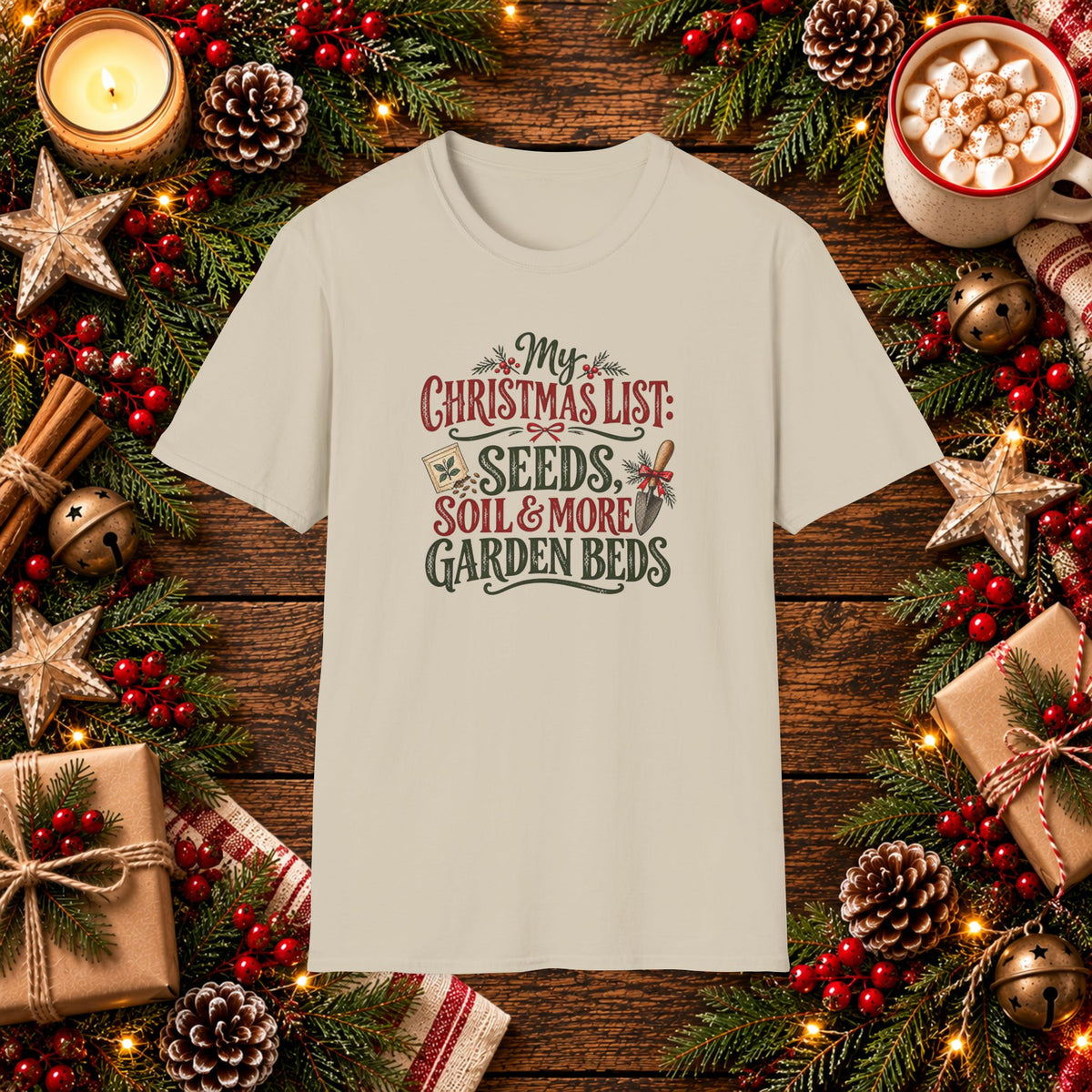 My Christmas List Garden Beds T-Shirt