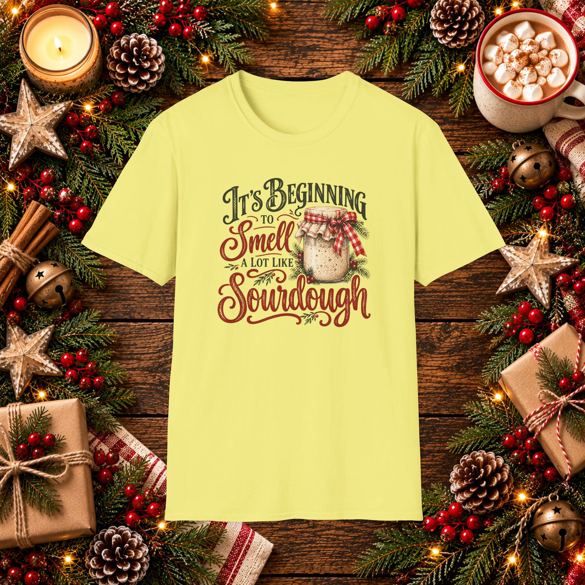 It's Beginning to Smell a lot like Sourdough T-Shirt