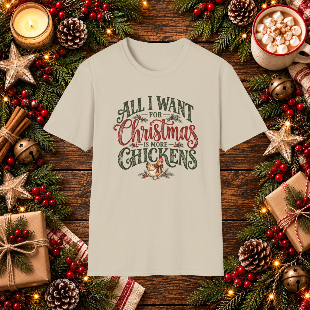 All I want for Christmas is more Chickens T-Shirt