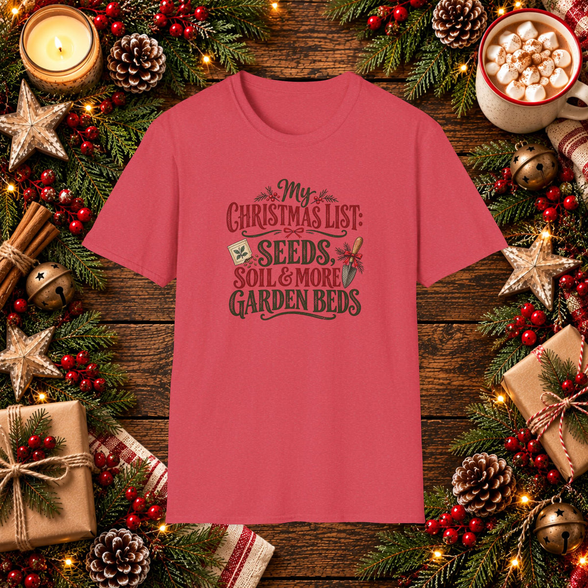 My Christmas List Garden Beds T-Shirt