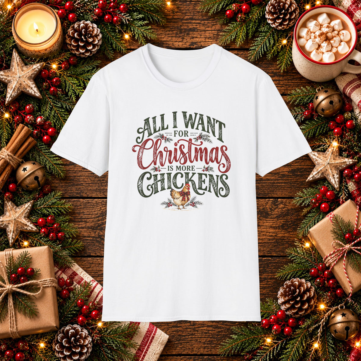 All I want for Christmas is more Chickens T-Shirt