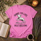 Sorry I was late, I was Dilly Dallying