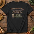 Homesteading Powered by Coffee & Poor Decisions