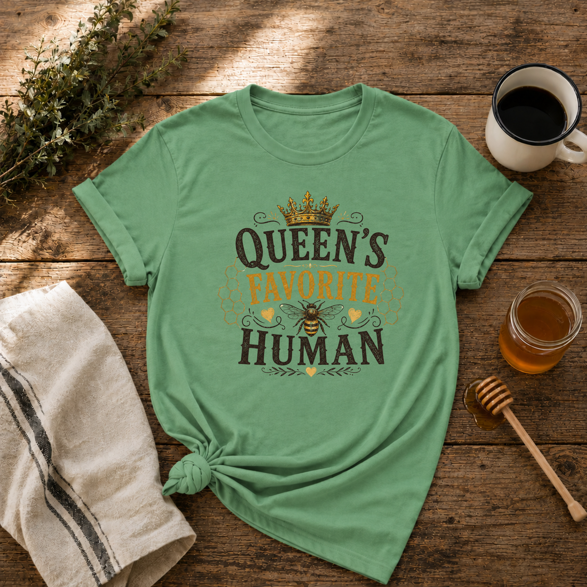 Queen's Favorite Human T-Shirt
