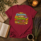Classroom has a Garden T-Shirt