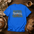 Grateful, Thankful, Homegrown T-Shirt