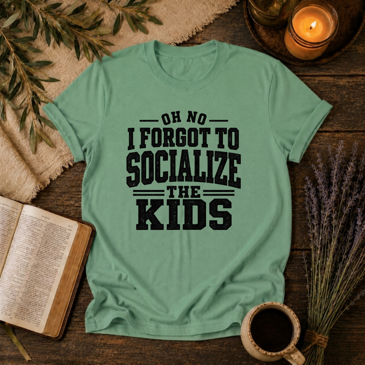 Forgot to Socialize the Kids T-Shirt