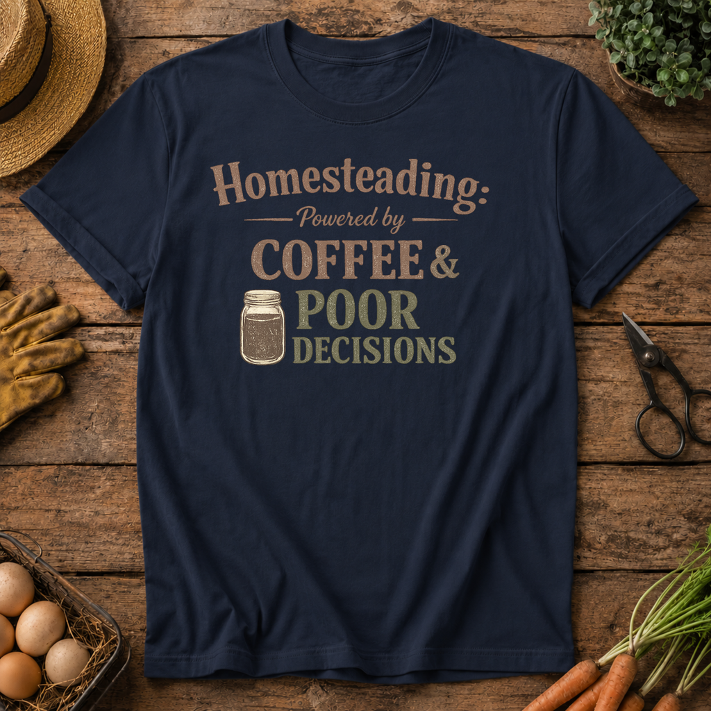 Homesteading Powered by Coffee & Poor Decisions