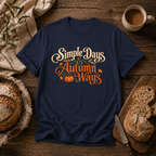 Simple Days & Autumn Ways T-Shirt