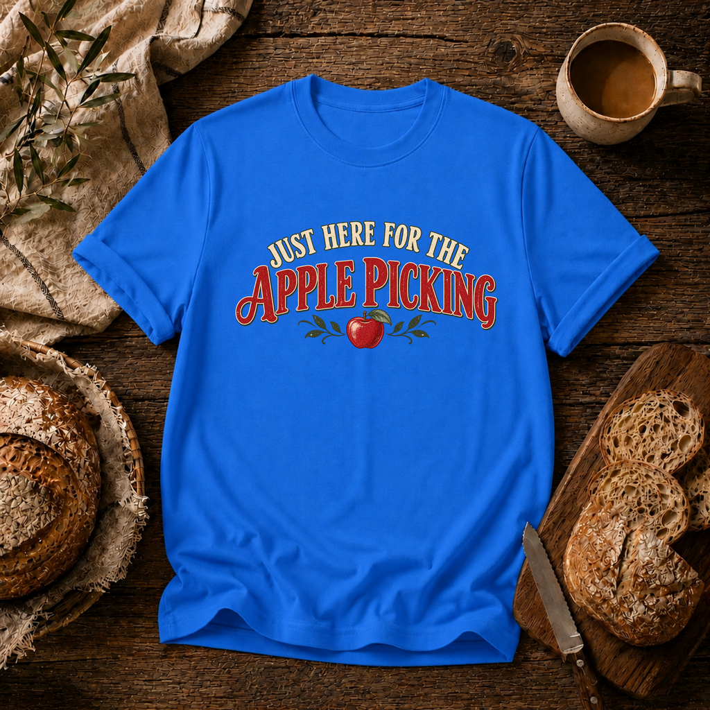 Here for the Apple Picking T-Shirt