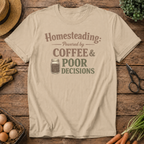 Homesteading Powered by Coffee & Poor Decisions