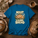 Night of the Living Bread T-Shirt