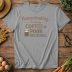 Homesteading Powered by Coffee & Poor Decisions