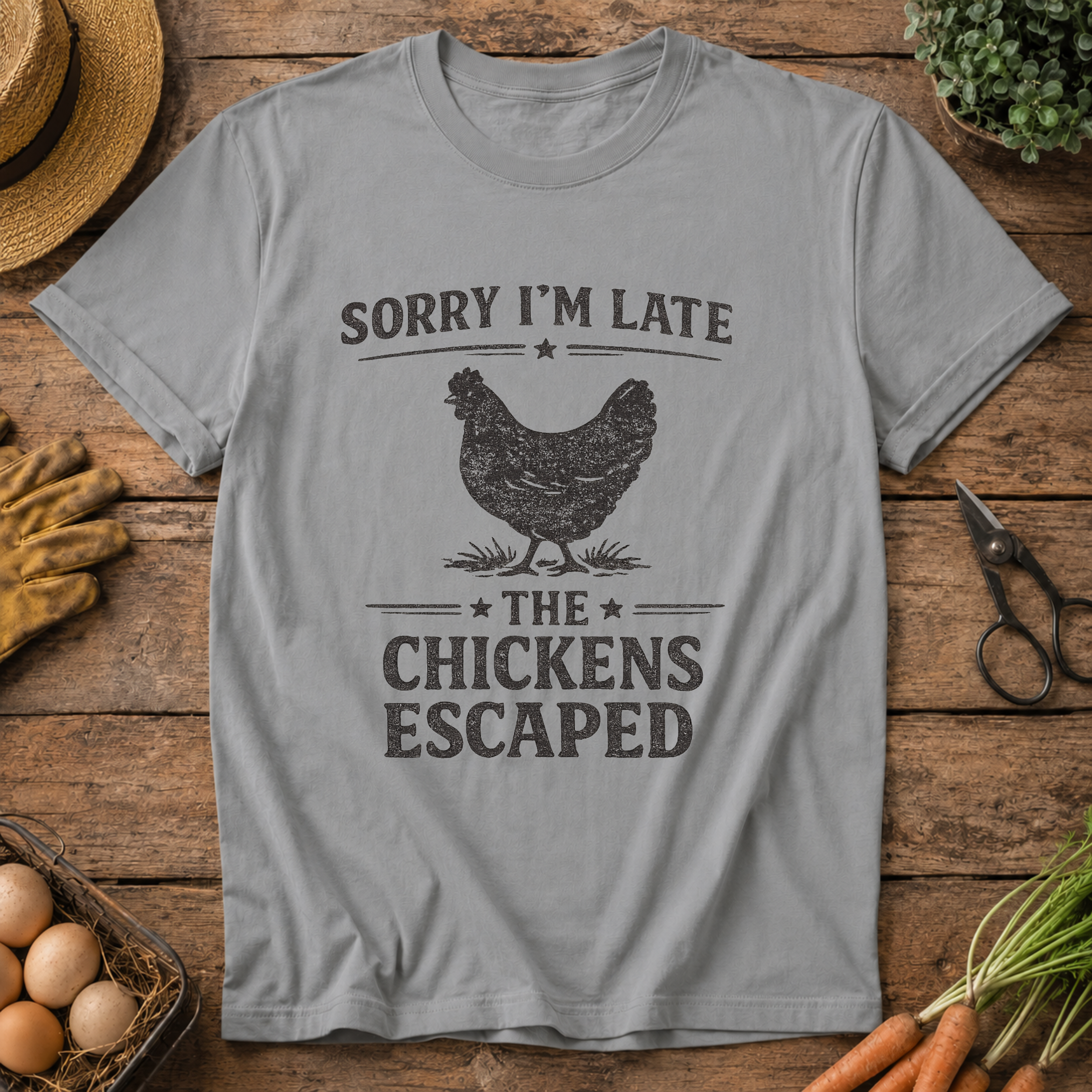 Sorry I'm Late the Chickens Escaped
