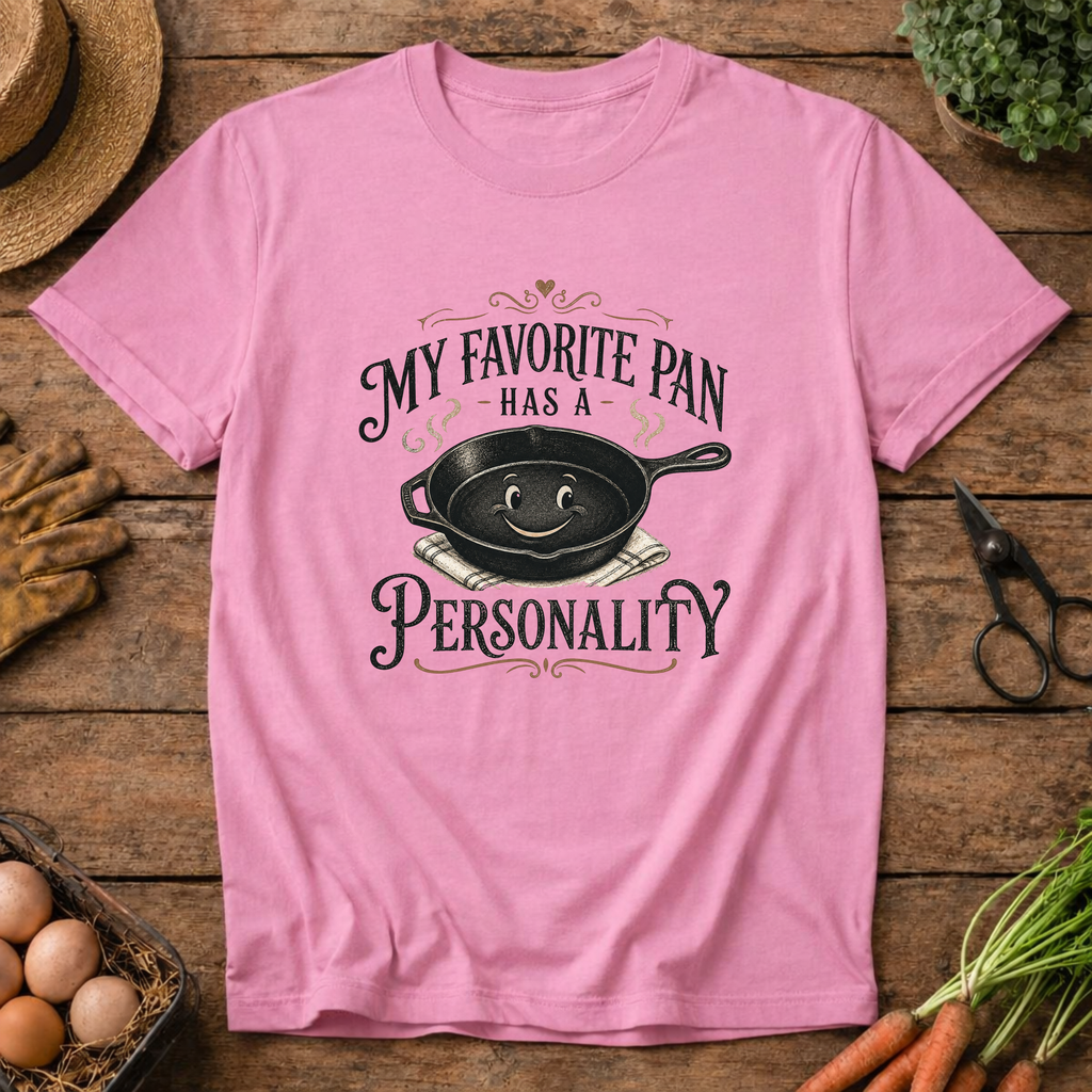 My Favorite Pan Has Personality T-Shirt