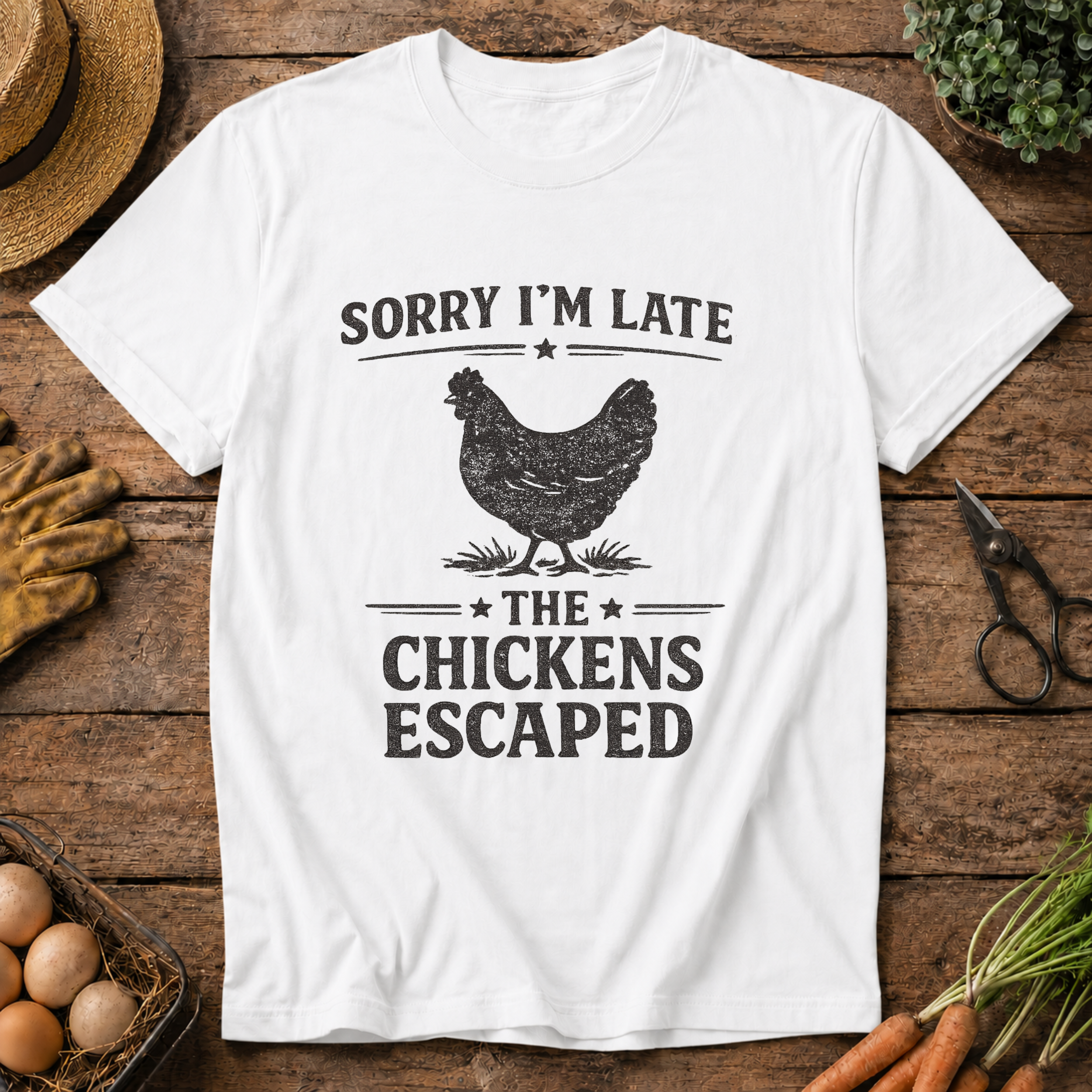 Sorry I'm Late the Chickens Escaped