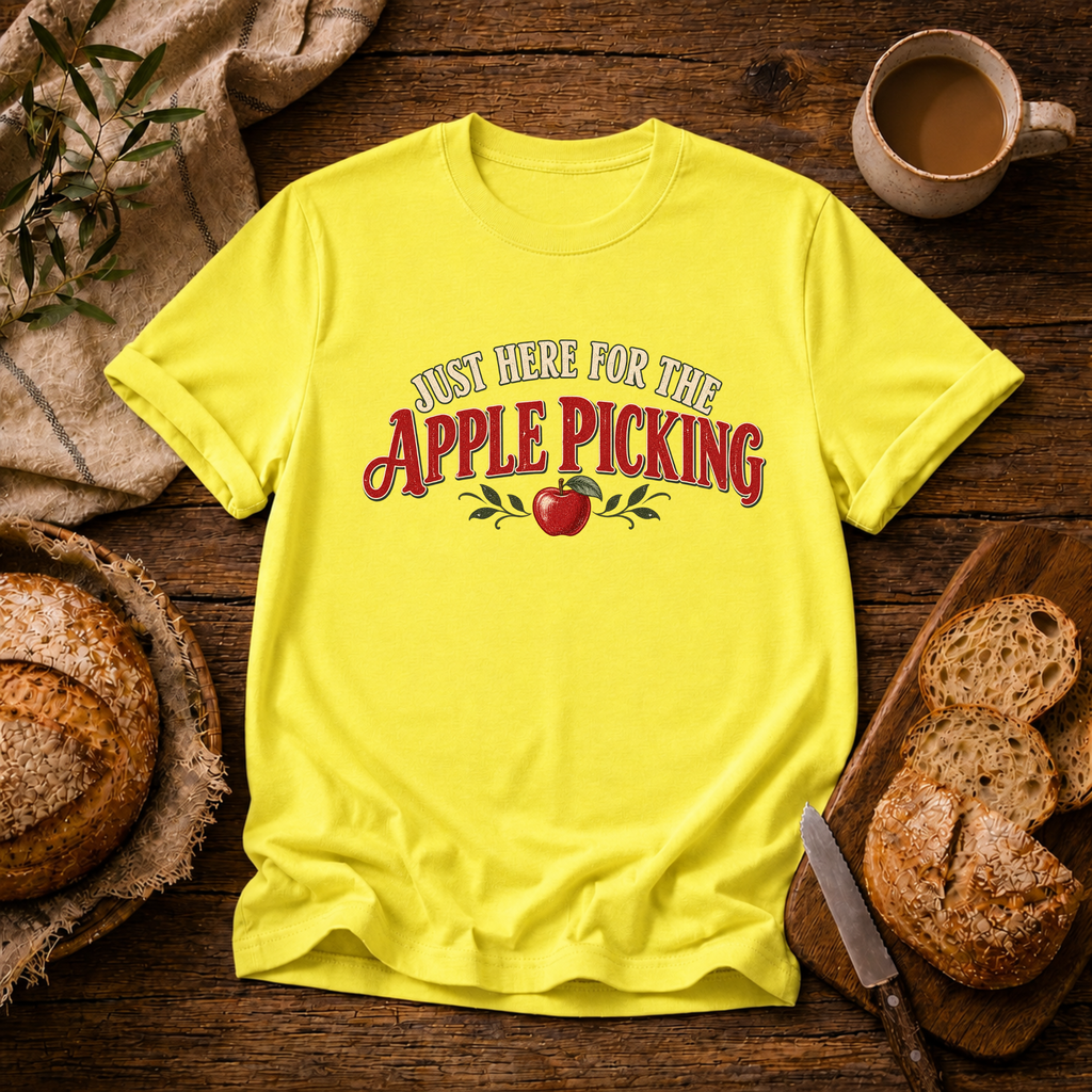 Here for the Apple Picking T-Shirt