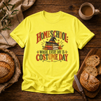 Homeschool: Everyday Costume Day T-Shirt