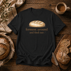 Ferment Around and Find Out