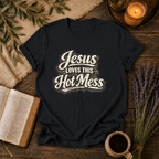 Jesus Love This Hot Mess