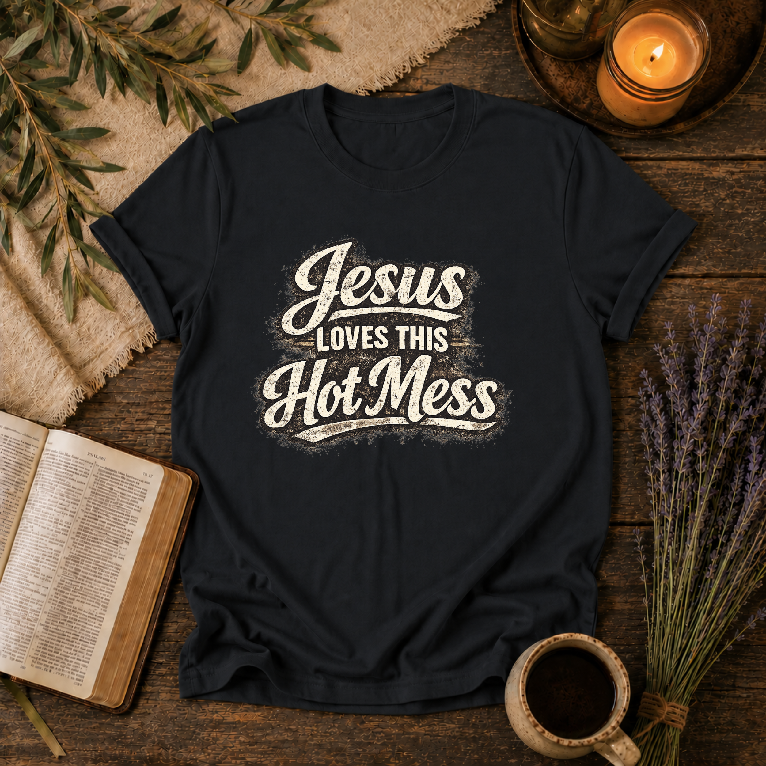 Jesus Love This Hot Mess