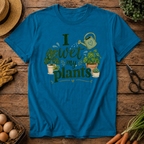 I Wet My Plants T-Shirt