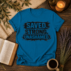 Saved Strong Unashamed