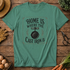Home is Where the Cast Iron is T-Shirt