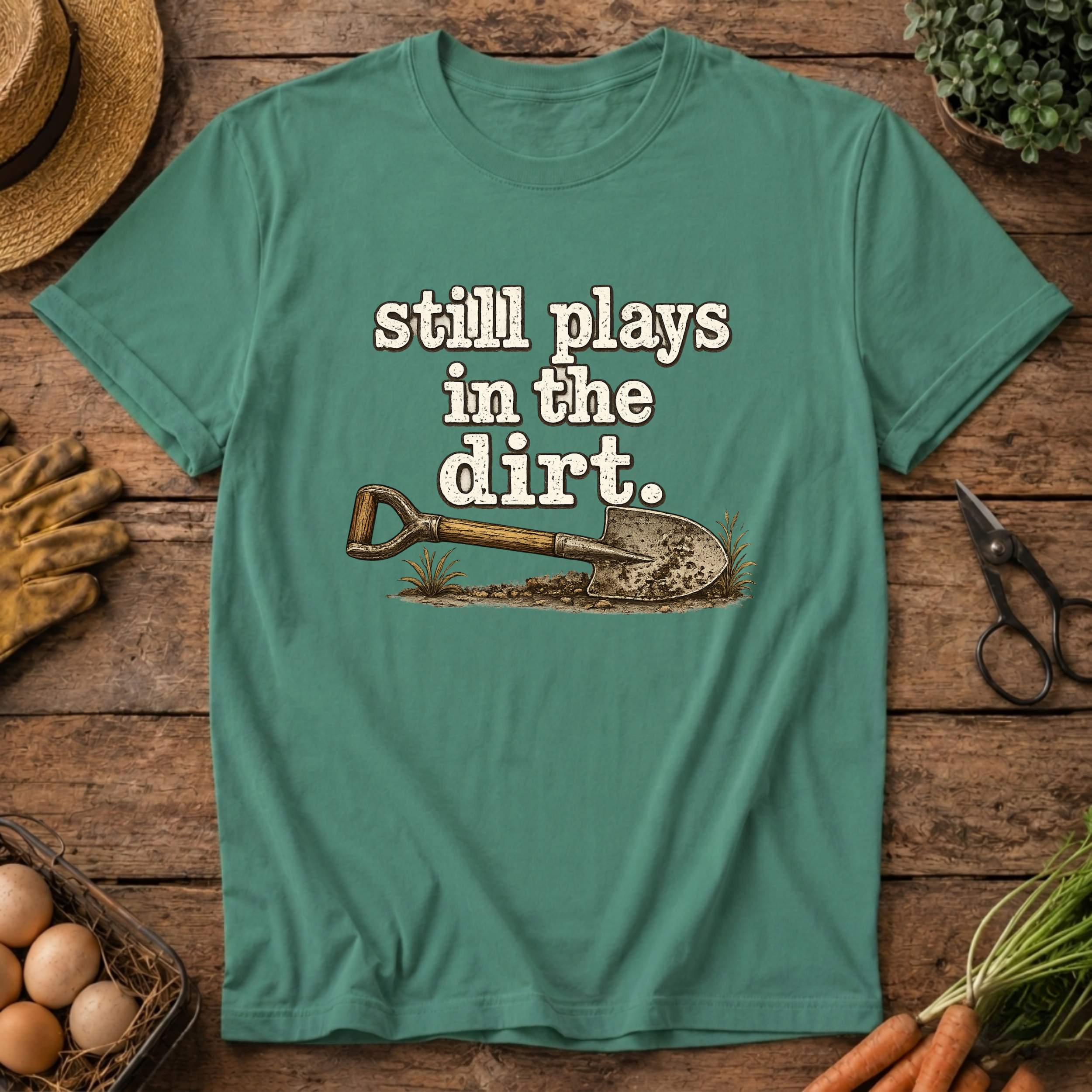 Still Plays in the Dirt T-Shirt