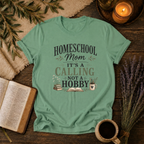 Homeschool Mom, Not a Hobby T-Shirt