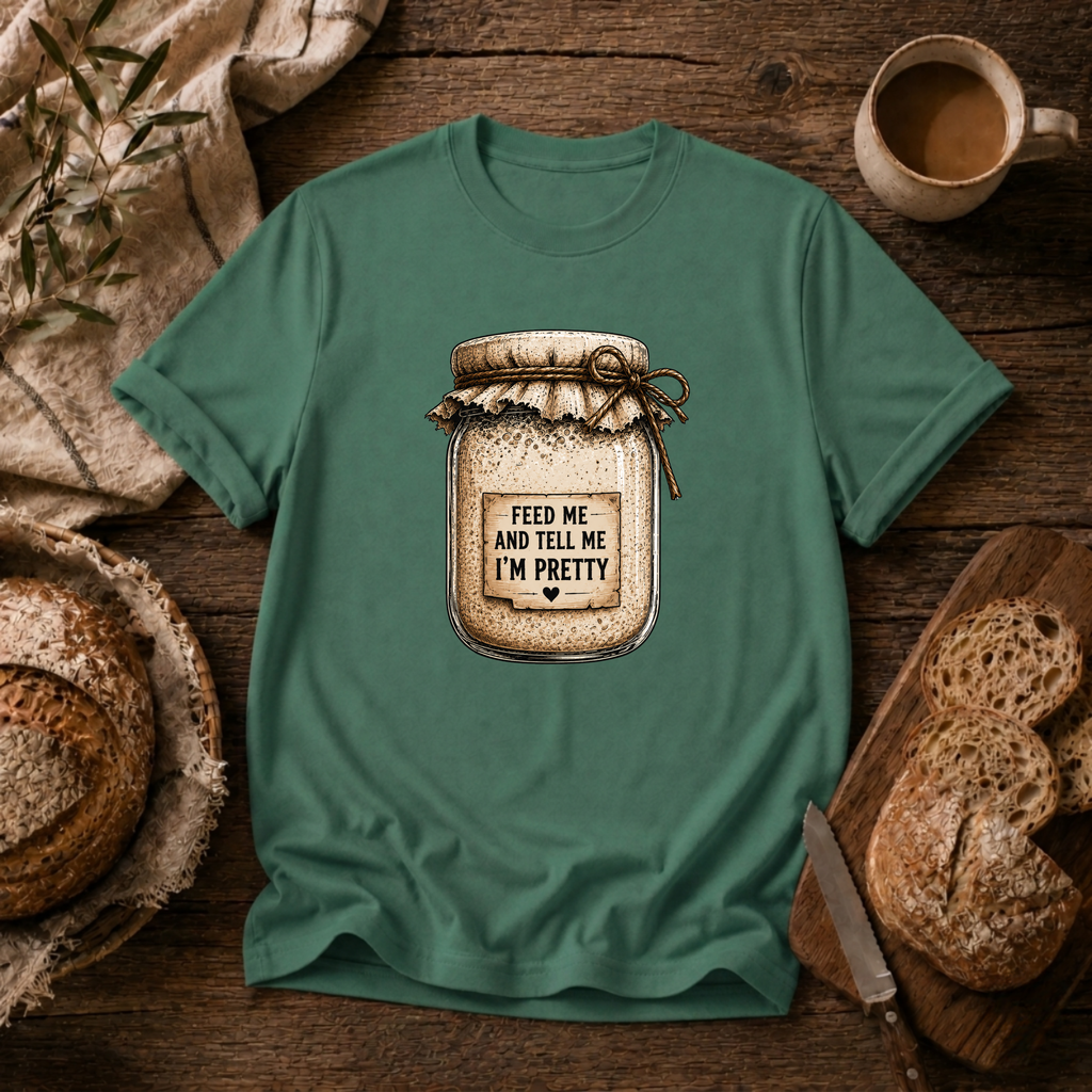 Feed Me and Tell me I'm Pretty T-Shirt