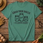 Grab your balls... Canning Season