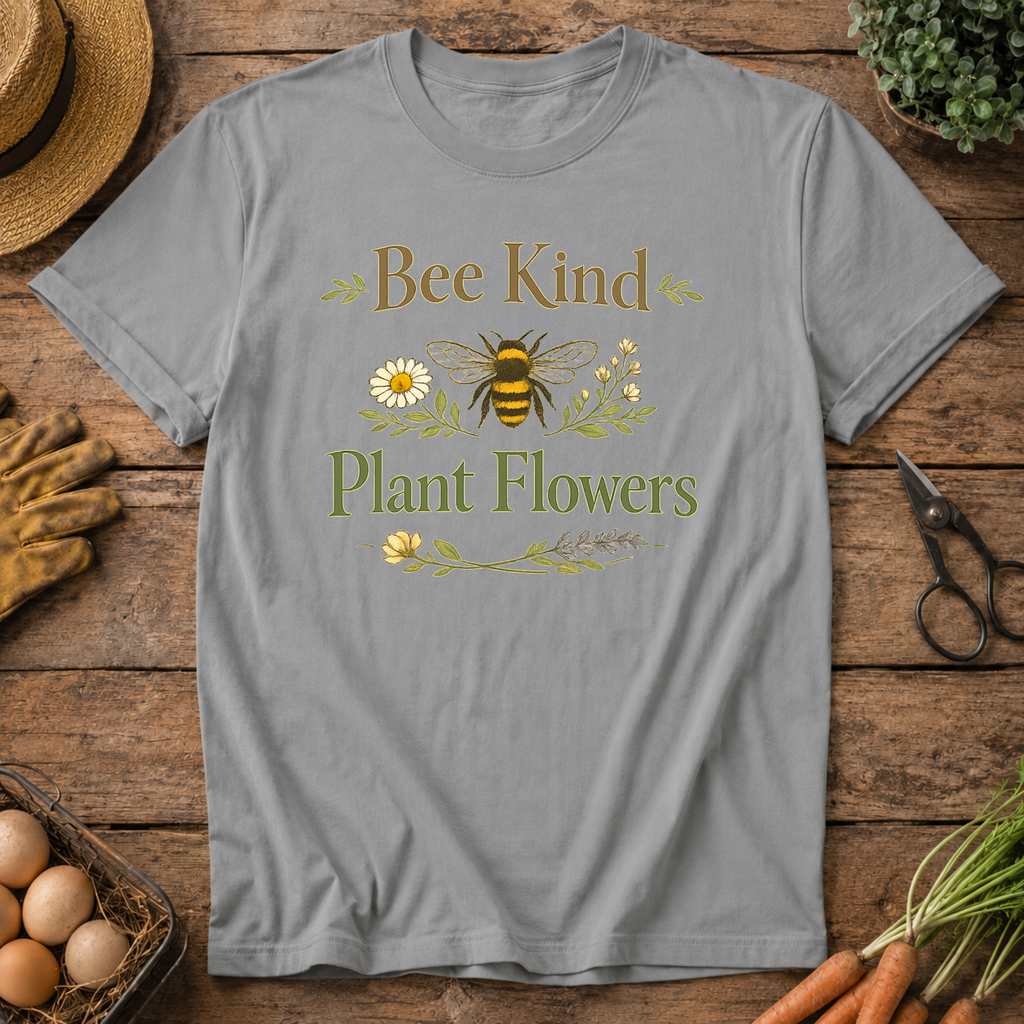 Bee Kind, Plant Flowers T-Shirt