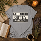 Straight Outta Patience