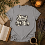 Jesus Love This Hot Mess