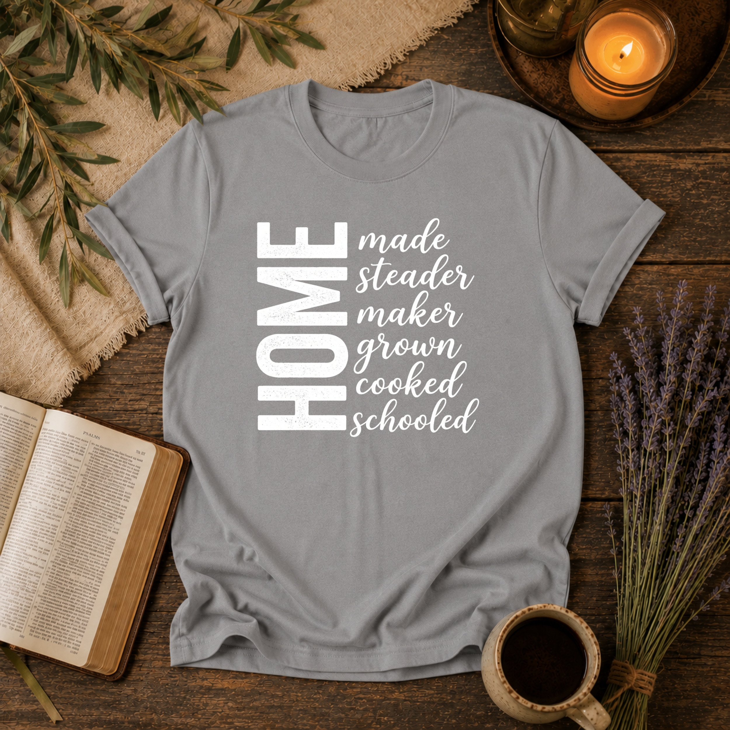 Homemade, Homesteader, Homemaker, Homegrown, Homecooked, Homeschooled