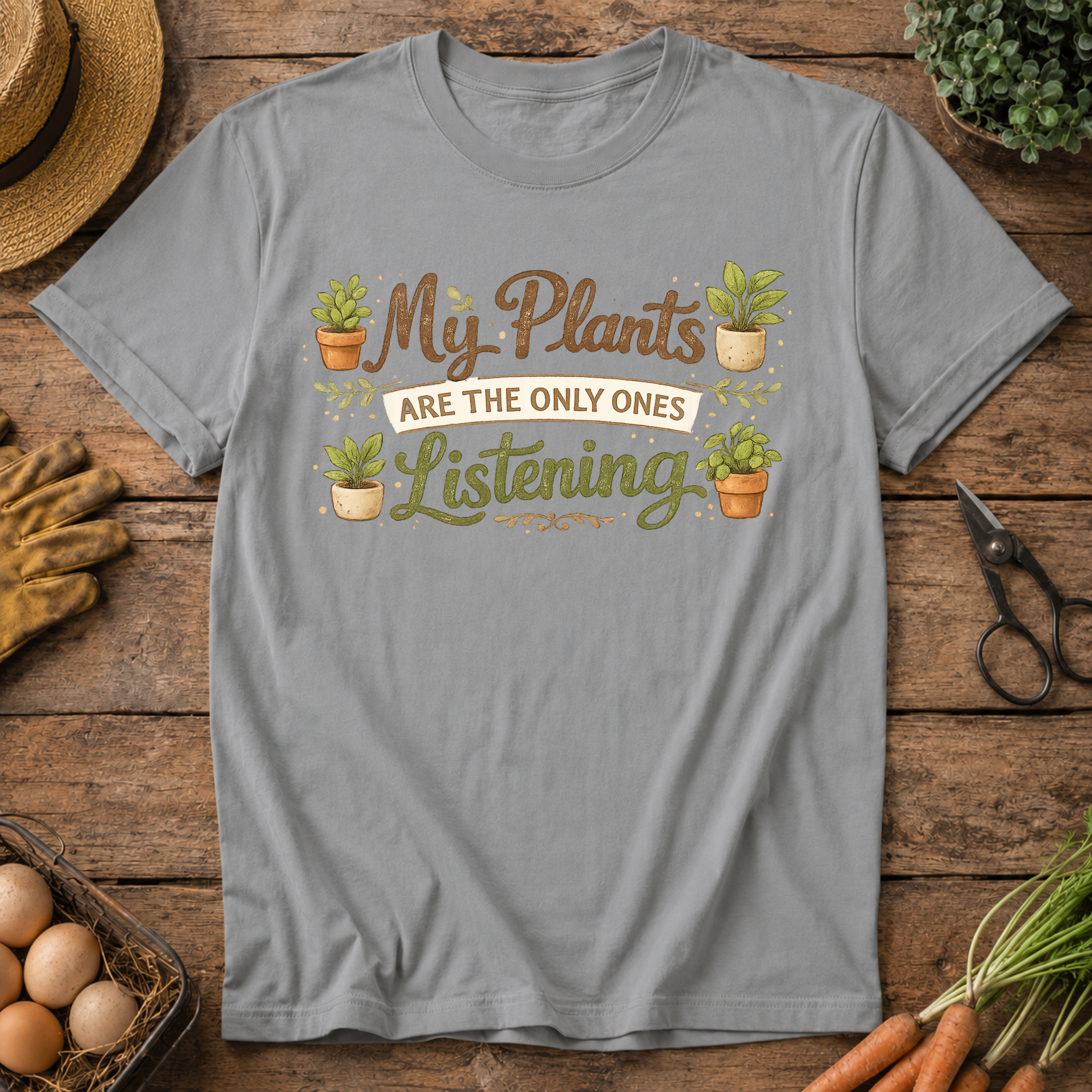 My Plants Listen T-Shirt