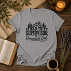 Field Trip Supervisor Homeschool Dad T-Shirt