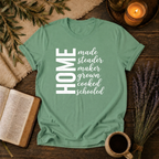 Homemade, Homesteader, Homemaker, Homegrown, Homecooked, Homeschooled