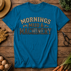 Mornings, Mud & Machinery