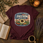 Freedom Grows Here T-Shirt