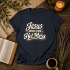 Jesus Love This Hot Mess