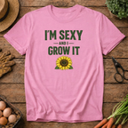 Sexy & I Grow It T-Shirt