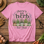 There's an Herb for That T-Shirt