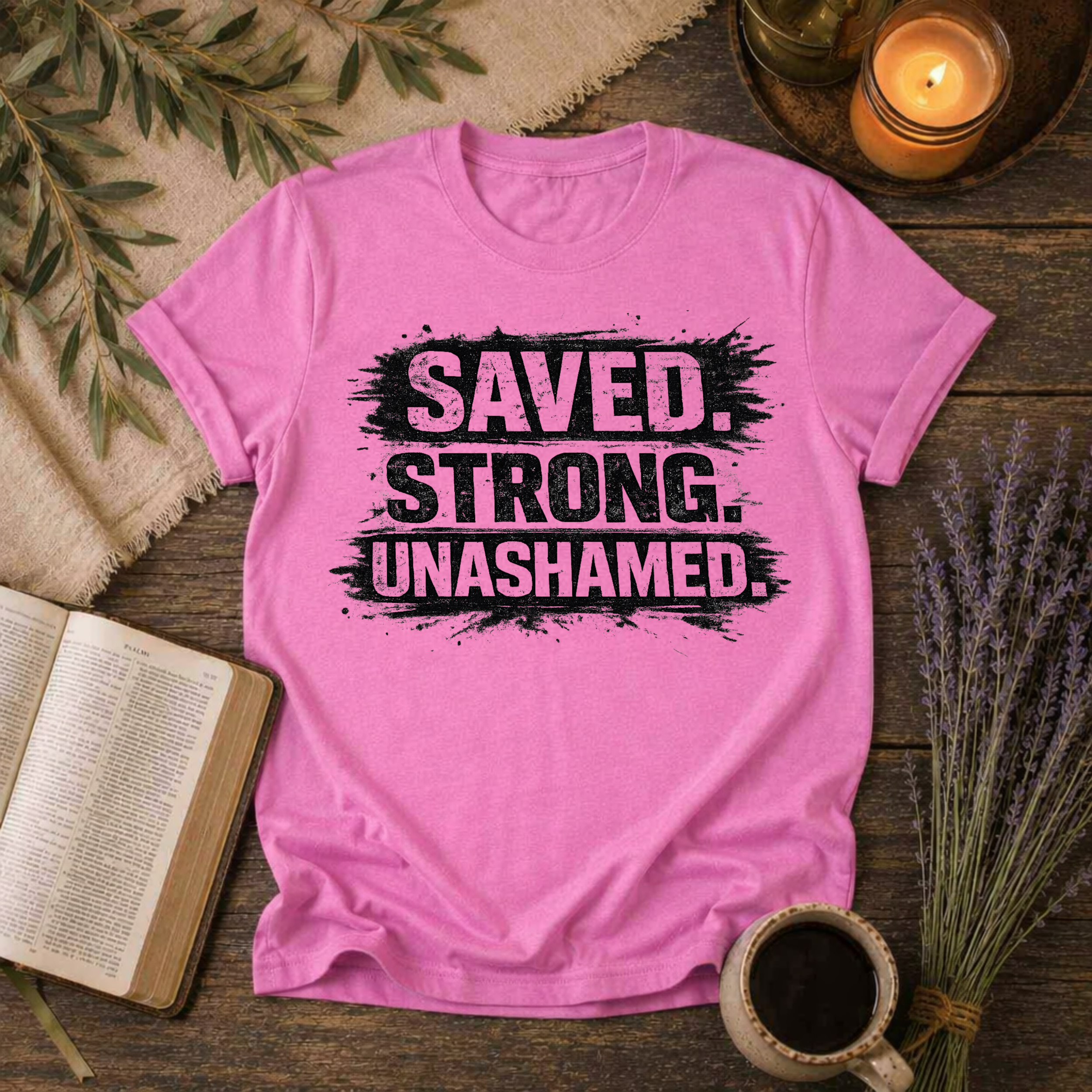 Saved Strong Unashamed