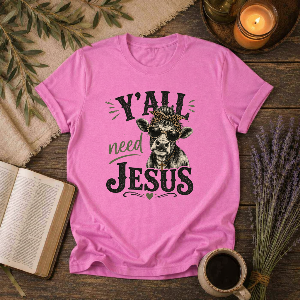 Y'all Need Jesus T-Shirt